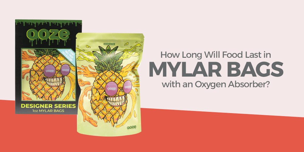 How Long Will Food Last in Mylar Bags with an Oxygen Absorber?