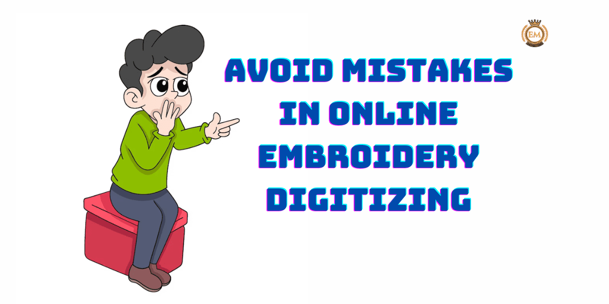 Avoid Mistakes in Online Embroidery Digitizing
