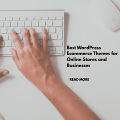 Best WordPress Ecommerce Themes for Online Stores and Businesses