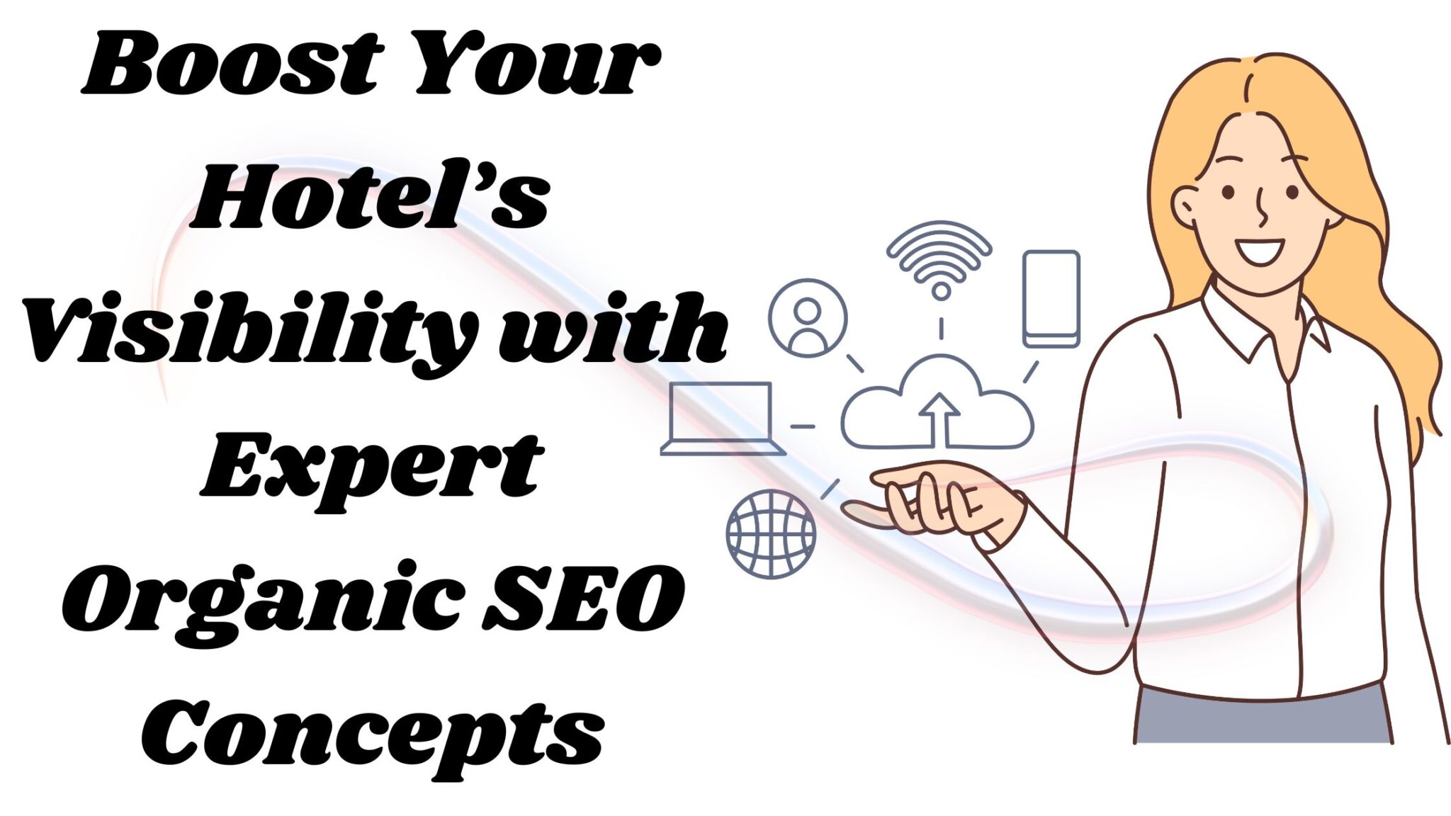 Boost Your Hotel’s Visibility with Expert Organic SEO Concepts