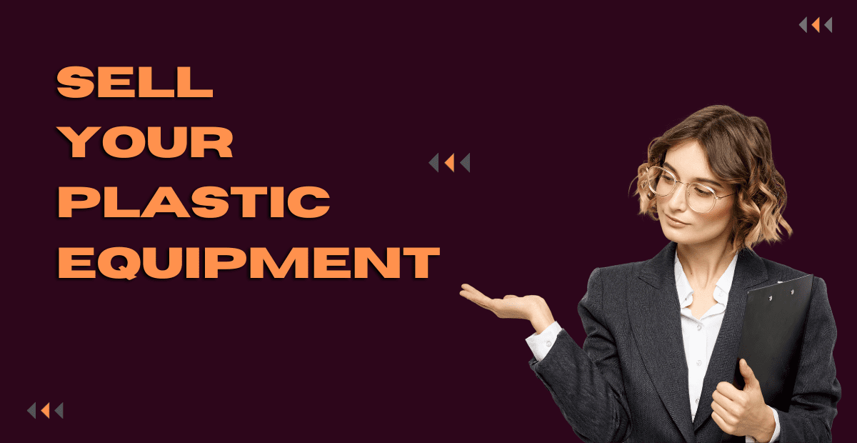 Sell Your Plastic Equipment Here!